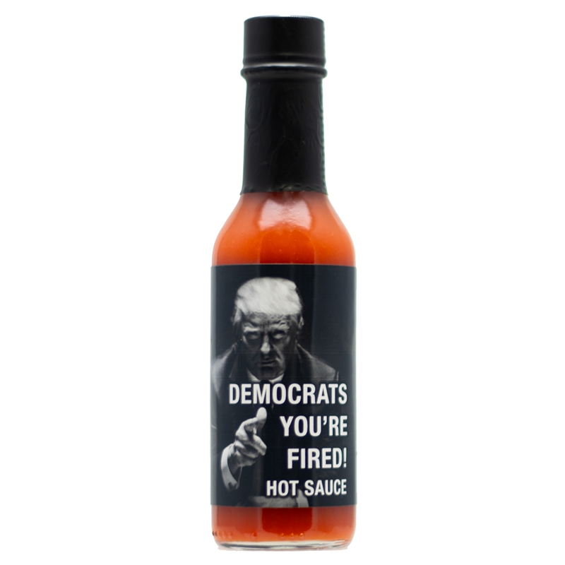 President Trump's: Democrats, YOU'RE FIRED! Hot Sauce