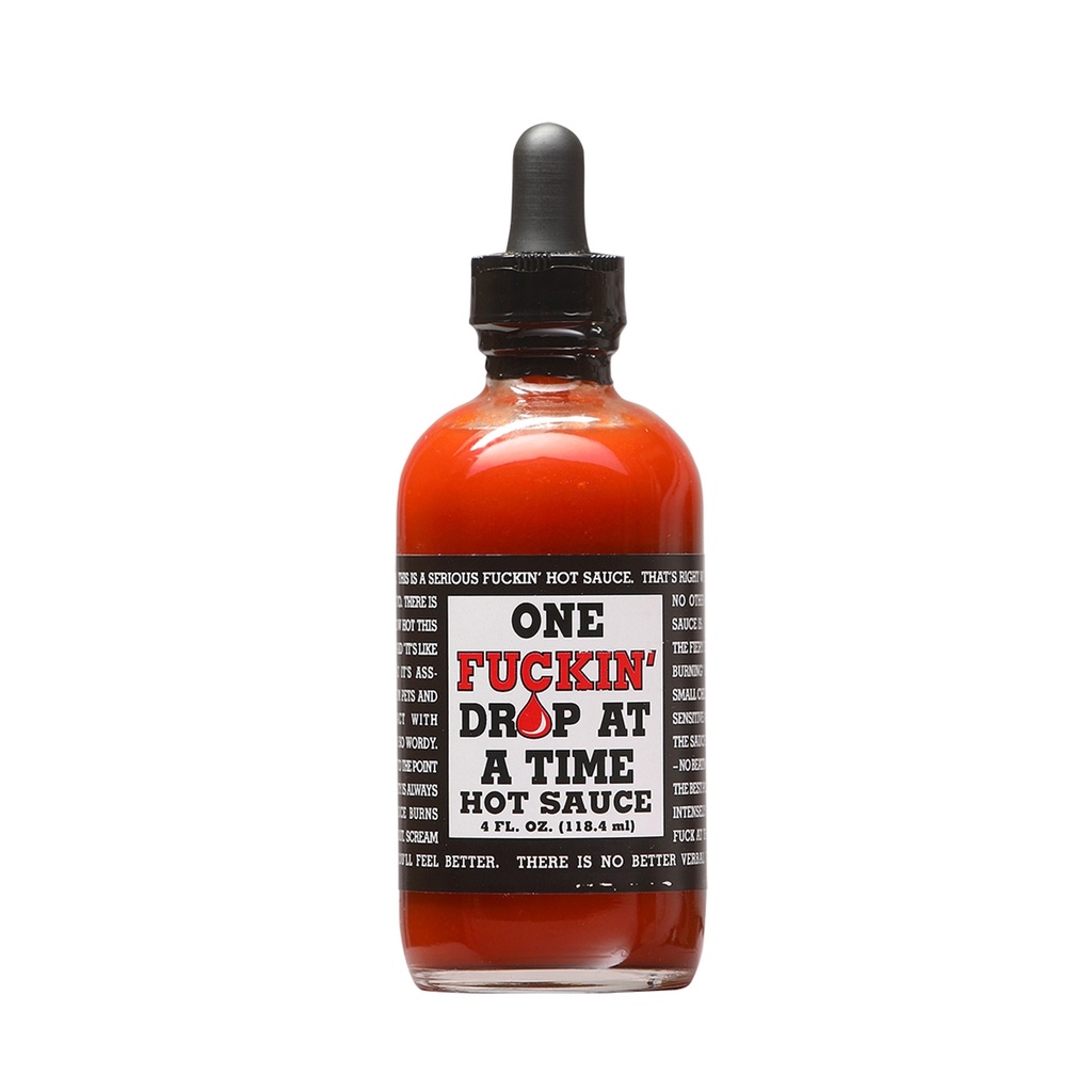 One Fuckin' Drop At A Time Hot Sauce 