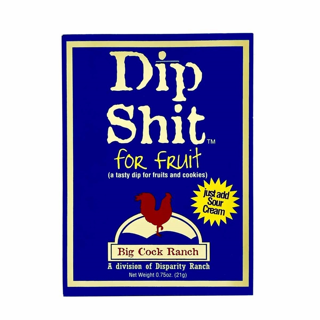 Big Cock Ranch "Dip Shit" for Fruit